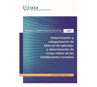 Determinación Y Categorización De Blancos De Sabotaje, Y Determinación De Zonas Vitales De Las Instalaciones Nucleares (Colección De Seguridad Física Nuclear Del OIEA)