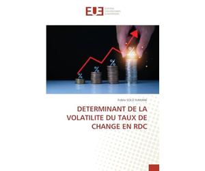 DETERMINANT DE LA VOLATILITE DU TAUX DE CHANGE EN RDC
