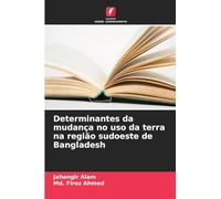 Determinantes da mudança no uso da terra na região sudoeste de Bangladesh