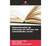 Determinantes da utilização de latrinas nas comunidades rurais