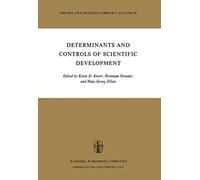 Determinants and Controls of Scientific Development: 10 (Theory and Decision Library, 10)