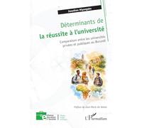 Déterminants de la réussite à l’université: Comparaison entre les universités privées et publiques au Burundi
