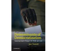 Determinants of Democratization: Explaining Regime Change in the World, 1972-2006