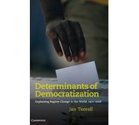 Determinants of Democratization : Explaining Regime Change in the World, 1972-2006
