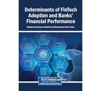 Determinants of FinTech Adoption and Banks' Financial Performance