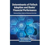 Determinants of FinTech Adoption and Banks' Financial Performance