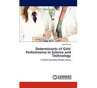 Determinants of Girls' Performance in Science and Technology: In Public Secondary Schools, Kenya