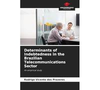 Determinants of Indebtedness in the Brazilian Telecommunications Sector: An empirical study