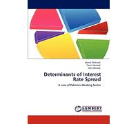 Determinants of Interest Rate Spread: A case of Pakistani Banking Sector