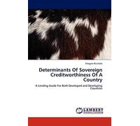 Determinants Of Sovereign Creditworthiness Of A Country: A Lending Guide For Both Developed and Developing Countries