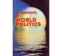 Determinants of World Politics
