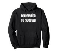 Determined to Succeed Pullover Hoodie