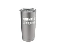 Determined to Succeed Stainless Steel Insulated Tumbler
