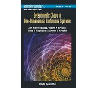 Deterministic Chaos in One Dimensional Continuous Systems: 90 (World Scientific Series on Nonlinear Science Series A)