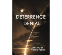 Deterrence by Denial: Theory and Practice (Rapid Communications in Conflict & Security Series)
