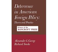 Deterrence in American Foreign Policy: Theory and Practice