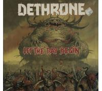 Dethrone - Let the Day Begin [VINYL]