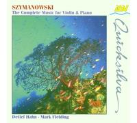 Detlef Hahn - Szymanowski: The Complete Music for Violin & Piano