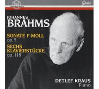 Detlef Kraus - Brahms: Piano Sonata No. 3 / 6 Pieces