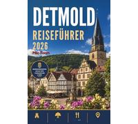 DETMOLD REISEFÜHRER 2026: Eine Reise durch wunderschöne Landschaften, historische Wunder und friedvolle Momente