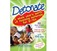 Detonate: A Whole Year's Worth of Teaching Material for 5-12s