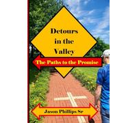 Detours in the Valley: The Paths to the Promise