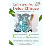 Détox 3 Jours: Pour retrouver un ventre plat, éliminer les ballonnements et relancer ta digestion rapidement et naturellement