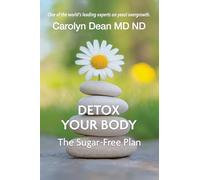 Detox Your Body: The Sugar-Free Plan