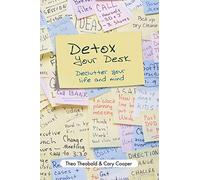 Detox Your Desk: Declutter Your Life and Mind