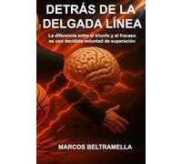 DETRÁS DE LA DELGADA LÍNEA: La diferencia entre el triunfo y el fracaso es una decidida voluntad de superación