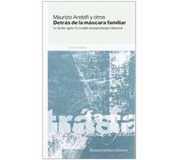 Detrás de la máscara familiar