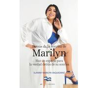 Detrás de la sonrisa de Marilyn: Haz un espacio para la verdad detrás de su sonrisa
