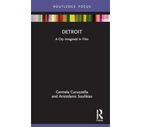 Detroit: A City Imagined in Film (Built Environment City Studies)