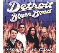 Detroit Blues Band - Playin It Cool