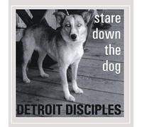 Detroit Disciples - Stare Down the Dog