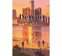Detroit - East Side Edition Notebook: 150 Pages for Notes, Goals & East Side Detroit Pride