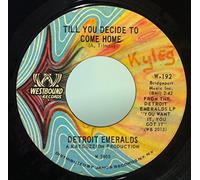 Detroit Emeralds - You Want It, You Got It / Till You Decide To Come Home