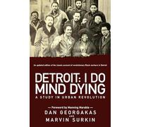 Detroit: I Do Mind Dying: A Study in Urban Revolution
