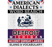 Detroit / Michigan Accent Word Search: Great Lakes Slang & Regional Vocabulary - 50 Puzzles, 1,000 Words, Answers Included (American Dialects): Large ... Brain Games (American Dialects Word Search)