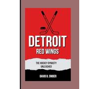 DETROIT RED WINGS :: The Hockey Dynasty Unleashed
