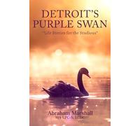 Detroit’s Purple Swan: “Life Stories for the Studious”