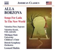 Detroit So:Leonard Slatkin - Borzova: Songs For Lada