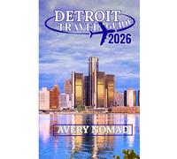 DETROIT TRAVEL GUIDE 2026
