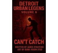 Detroit Urban Legends Can't Catch volume 6