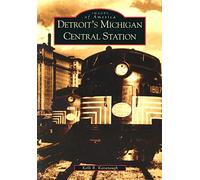 Detroit's Michigan Central Station (Images of America)