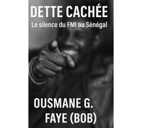 DETTE CACHÉE: LE SILENCE DU FMI AU SÉNÉGAL