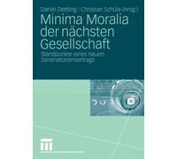 Dettling - Minima Moralia der nchsten Gesellschaft Standpunkte eine - X555z