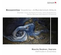 Deubner/Kapmodern-Ensemble - Biessonnitza Insomnia - A Mandelstam Album, Chamber music by Elena Firsova, Sofia Gubaidulina, Edison Denissov and Valen