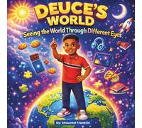 Deuce's World: Seeing The World Through Different Eyes