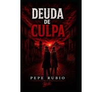 DEUDA DE CULPA: Libro segundo - (Trilogía) (La herencia del silencio.)